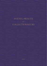 Poètes, princes et collectionneurs : mélanges offerts à Jean-Paul Barbier-Mueller