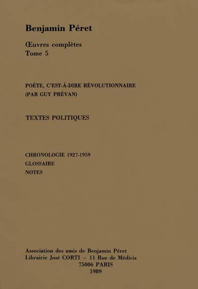 Oeuvres complètes. Vol. 5. Textes politiques