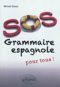 SOS grammaire espagnole : pour tous !