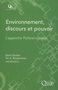 Environnement, discours et pouvoir : l'approche political ecology