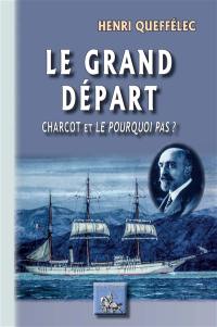Le grand départ : Charcot et le Pourquoi-Pas ?