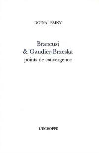 Brancusi & Gaudier-Brzeska : points de convergence