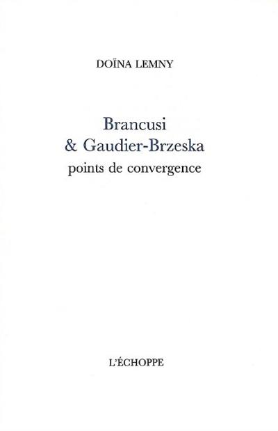 Brancusi & Gaudier-Brzeska : points de convergence