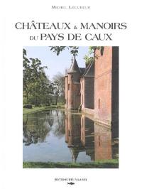 Châteaux et manoirs du pays de Caux