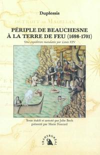 Périple de Beauchesne à la Terre de Feu (1698-1701) : une expédition mandatée par Louis XIV