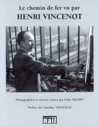 Le chemin de fer vu par Henri Vincenot