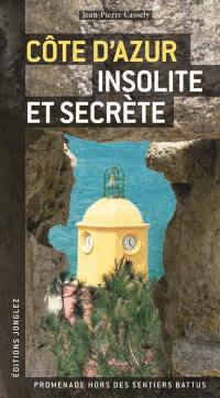 Côte d'Azur insolite et secrète : promenade hors des sentiers battus