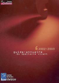 Guide-annuaire du spectacle vivant 2002-2003