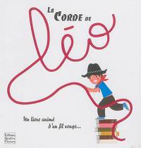 La corde de Léo : un livre animé d'un fil rouge...