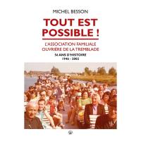 Tout est possible ! : l'Association familiale ouvrière de La Tremblade, 56 ans d'histoire, de 1946 à 2002