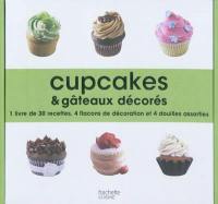 Cupcakes et gâteaux décorés : 1 livre de 30 recettes, 4 flacons de décoration et 4 douilles assorties