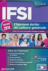 IFSI, l'épreuve écrite de culture générale : étude d'un texte d'actualité sanitaire et sociale : concours 2014