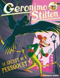 Geronimo Stilton. Vol. 4. Le secret du perroquet