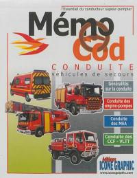 Mémo cod conduite : véhicules de secours : l'essentiel du conducteur sapeur-pompier