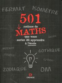 501 notions de maths que vous auriez dû apprendre à l'école