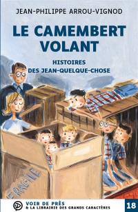 Histoires des Jean-Quelque-Chose. Le camembert volant