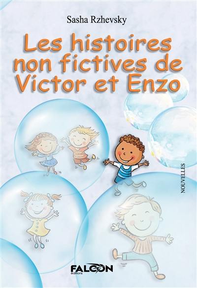 Les histoires non fictives de Victor et Enzo