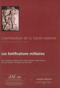 L'architecture de la Gaule romaine. Vol. 1. Les fortifications militaires