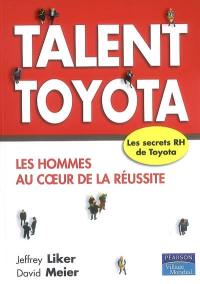 Talent Toyota : les hommes au coeur de la réussite, les secrets RH de Toyota