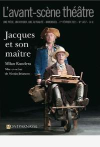 Avant-scène théâtre (L'), n° 1497. Jacques et son maître
