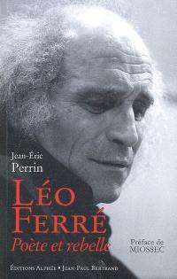 Léo Ferré : poète et rebelle