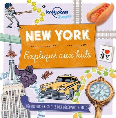 New York expliqué aux kids : des histoires rigolotes pour découvrir la ville