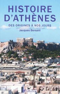 Histoire d'Athènes : des origines à nos jours