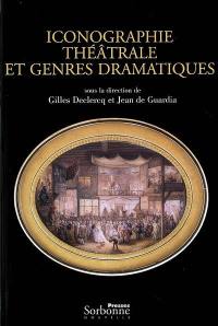 Iconographie théâtrale et genres dramatiques : mélanges offerts à Martine de Rougemont