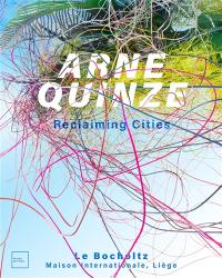 Arne Quinze : reclaiming cities. Arne Quinze : se réaproprier la ville