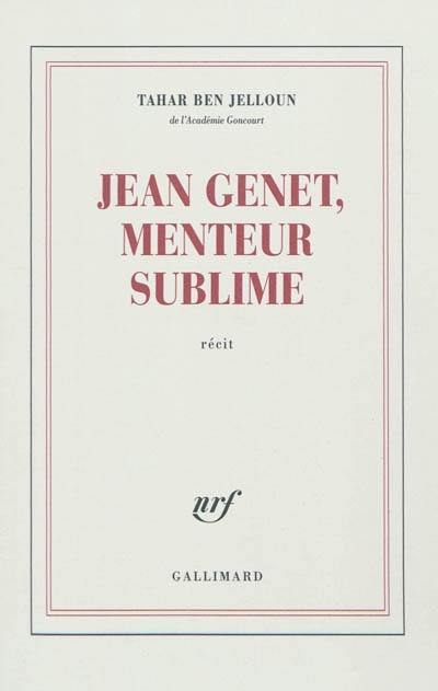 Jean Genet, menteur sublime : récit