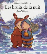 Bouquet et Butine. Vol. 2004. Les bruits de la nuit