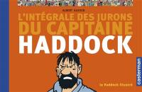 L'Intégrale des jurons du Capitaine Haddock : Le Haddock illustré