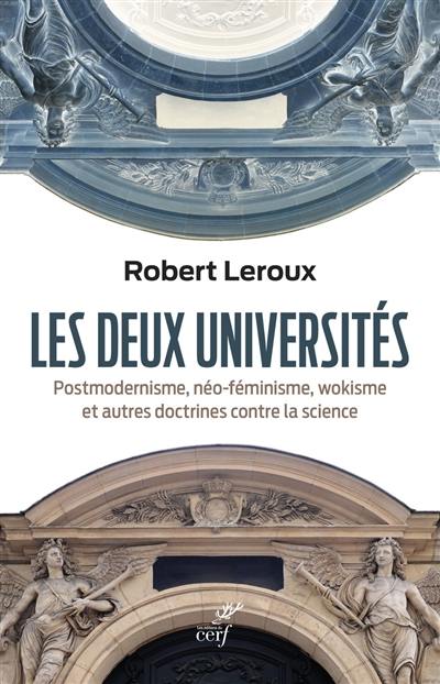 Les deux universités : post-modernisme, néo-féminisme, wokisme et autres doctrines contre la science