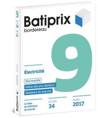 Batiprix 2017 : bordereau. Vol. 9. Electricité