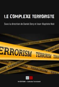 Le complexe terroriste : regards croisés et bilans des recherches