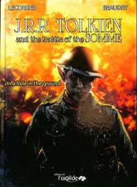 J.R.R. Tolkien and the battle of the Somme : in a hole in the ground