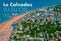 Le Calvados vu du ciel. Aerials of Calvados