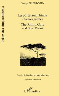 La porte aux rhinos : et autres poèmes. The rhino gate : and others poems