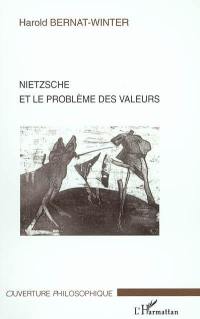 Nietzsche et le problème des valeurs