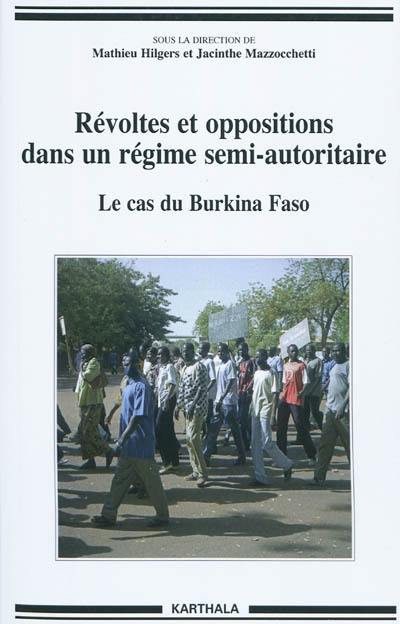 Révoltes et oppositions dans un régime semi-autoritaire : le cas du Burkina Faso