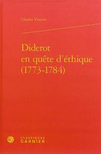 Diderot en quête d'éthique : 1773-1784