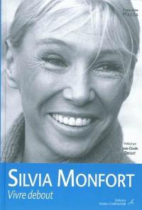 Silvia Monfort : vivre debout