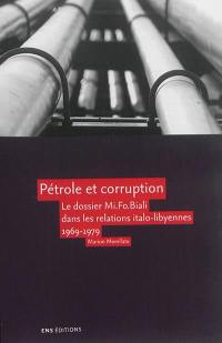 Pétrole et corruption : le dossier Mi.Fo.Biali dans les relations italo-libyennes 1969-1979