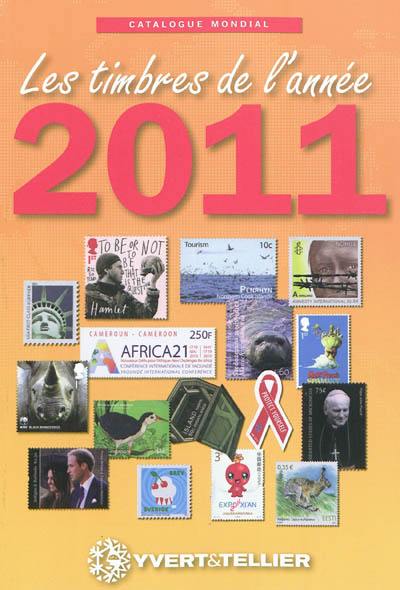 Catalogue Yvert et Tellier de timbres-poste. Catalogue de timbres-poste : cent-seizième année : nouveautés mondiales de l'année 2011
