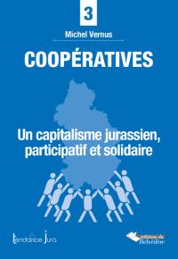 Coopératives : un capitalisme jurassien, participatif et solidaire
