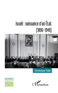 Israël : naissance d'un Etat (1896-1949)