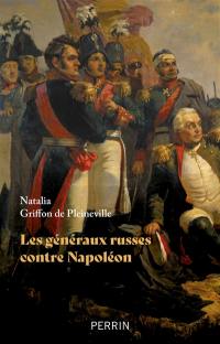 Les généraux russes contre Napoléon