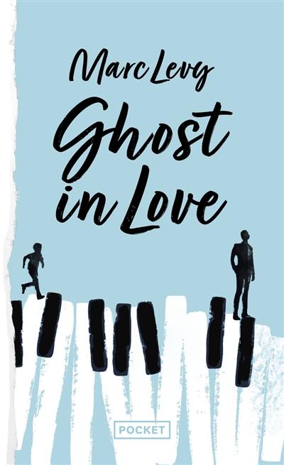 Ghost in love : un roman