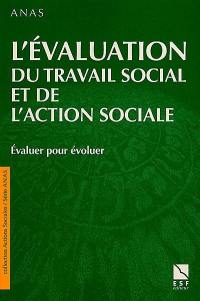L'évaluation du travail social et de l'action sociale : évaluer pour évoluer