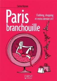 Paris branchouille : clubbing, shopping et restos dernier cri !